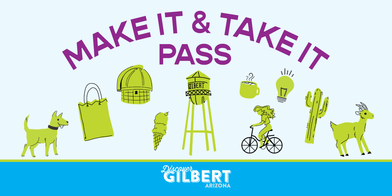Discover Gilbert Make It & Take It Pass_Bandwango Header (3) Make it Take it pass